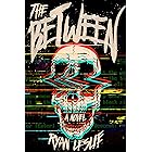 The Between