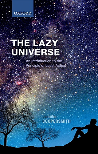 Download The Lazy Universe: An Introduction to the Principle of Least Action (English Edition) PDF