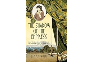 The Shadow of the Empress: Fairy-Tale Opera and the End of the Habsburg Monarchy