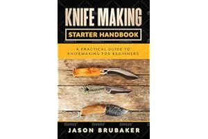 Knife Making Starter Handbook: A practical guide to Knife making for beginners