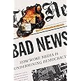 Bad News: How Woke Media Is Undermining Democracy