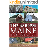 The Barns of Maine: Our History, Our Stories book cover The Barns of Maine: Our History, Our Stories book cover
