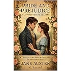 Pride and Prejudice – A Condensed Retelling: A Timeless Love Story Reimagined for Modern Readers