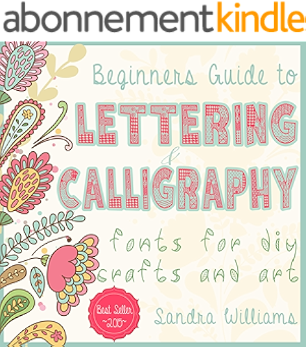 Download Lettering: Beginners Guide to Lettering and Calligraphy Fonts for DIY Crafts and Art (Typography, Hand Writing, Paper Crafts, Thank You Notes, DIY wedding, ... Hand Lettering Book 1) (English Edition) PDF