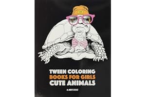 Tween Coloring Books For Girls: Cute Animals: Colouring Book for Teenagers, Young Adults, Boys, Girls, Ages 9-12,13-16, Detailed Designs for Relaxation & Mindfulness