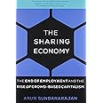 The Sharing Economy: The End of Employment and the Rise of Crowd-Based Capitalism (MIT Press)