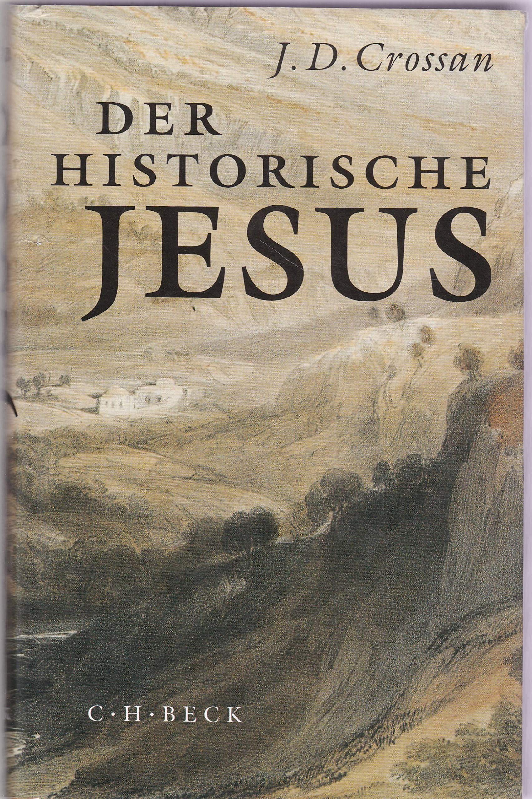Der Historische Jesus Crossan John Dominic Hahlbrock Peter Amazon De Bucher