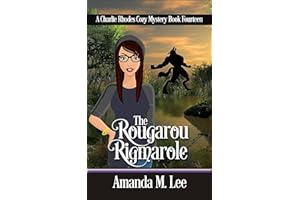 The Rougarou Rigmarole (A Charlie Rhodes Cozy Mystery Book 14)