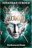 Lockwood & Co. - Die Raunende Maske (Die Lockwood & Co.-Reihe 3)