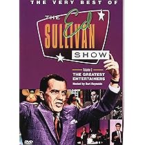 The Very Best of the Ed Sullivan Show Volume 1: Unforgettable