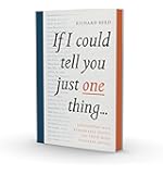 If I Could Tell You Just One Thing…