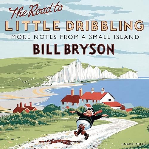 Download The Road to Little Dribbling: More Notes From a Small Island PDF