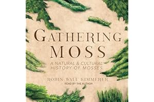 Gathering Moss: A Natural and Cultural History of Mosses