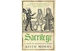 Sacrilege: The BRAND NEW blood-soaked medieval mystery from Keith Moray for 2026 (Ralph de Mandeville Mysteries Book 2)