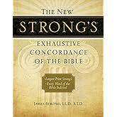 The New Strong's Exhaustive Concordance of the Bible: Every Word of the Bible Indexed, Large Print Edition