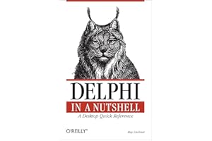 Delphi in a Nutshell: A Desktop Quick Reference (In a Nutshell (O'Reilly))