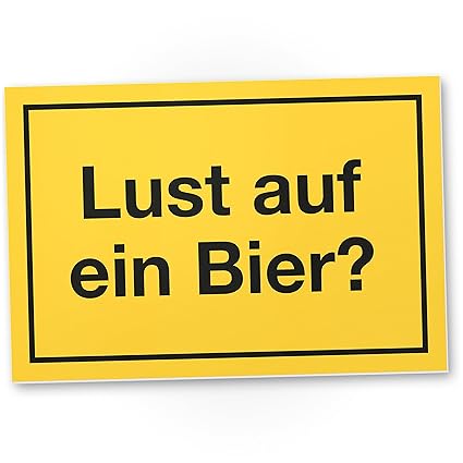 Dankedir Lust Auf Ein Bier Kunststoff Schild Mit Spruch