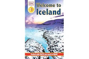 DK Reader Level 1: Welcome To Iceland: Packed With Facts You Need To Read!