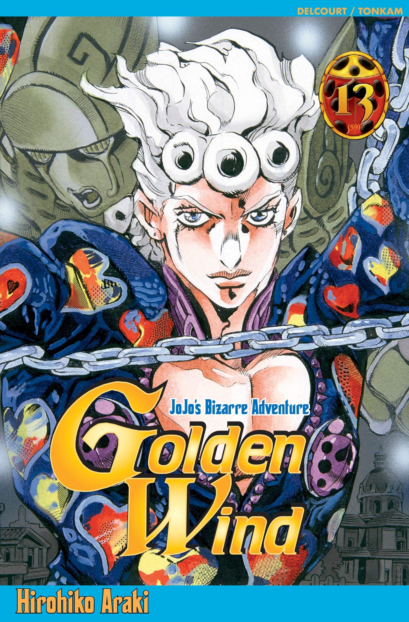Jojo S Golden Wind T13 Jojo S Golden Wind 13 French Edition Araki Hirohiko 9782759501328 Amazon Com Books