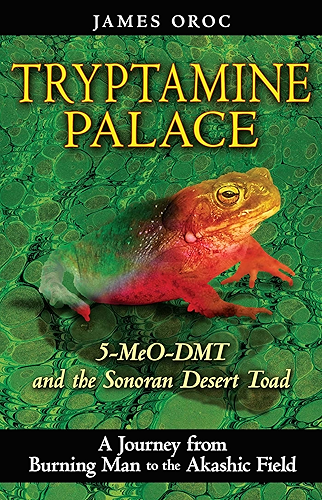 Download Tryptamine Palace: 5-MeO-DMT and the Sonoran Desert Toad (English Edition) PDF