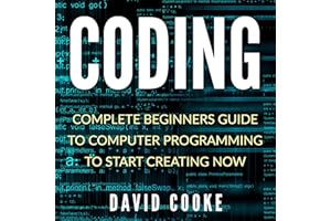 Coding: Complete Beginners Guide to Computer Programming