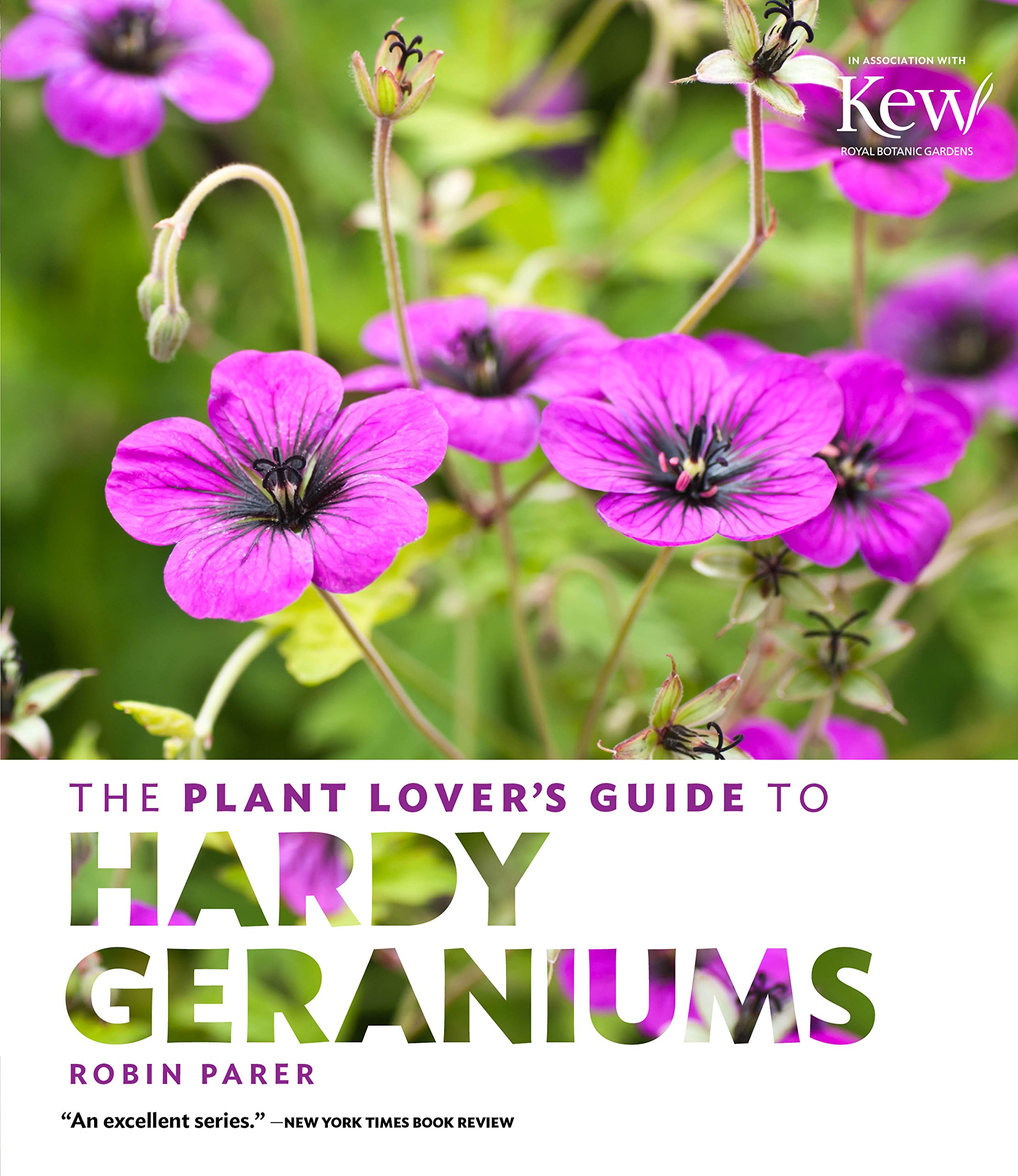 Plant Lover's Guide to Hardy Geraniums, The