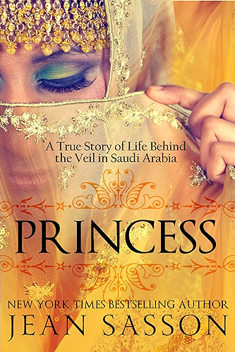 Download Princess: A True Story of Life Behind the Veil in Saudi Arabia (English Edition) PDF