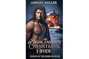 The Highlander's Christmas Bride: A Christmas Romance Set in the Scottish Highlands (Seasons of the Highland Heart Book 1)