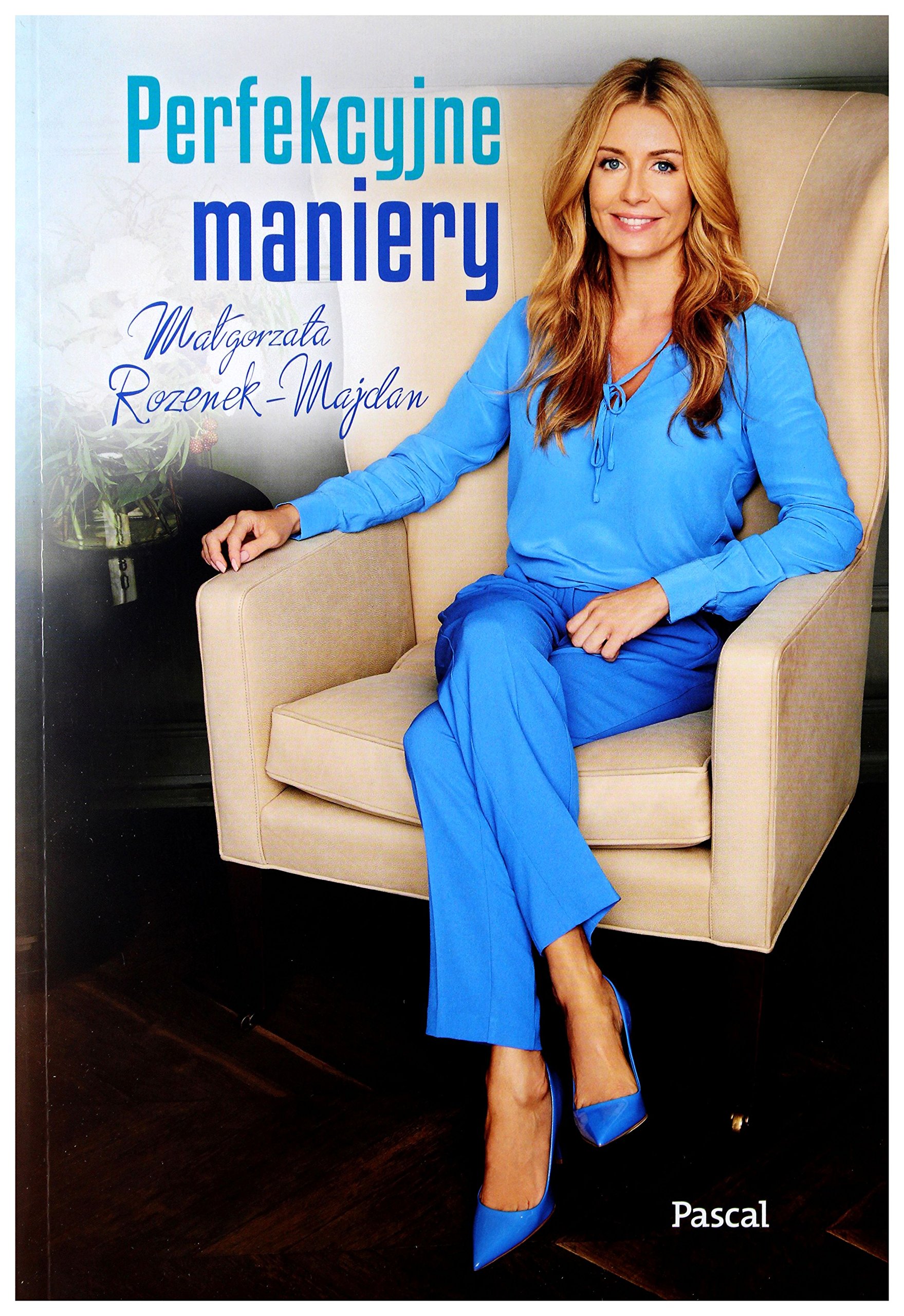 Perfekcyjne Maniery Malgorzata Rozenek Majdan 9788376429243 Amazon Com Books