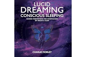 Lucid Dreaming, Conscious Sleeping