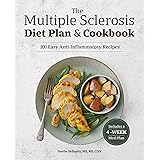 The Multiple Sclerosis Diet Plan and Cookbook: 101 Easy Anti-Inflammatory Recipes