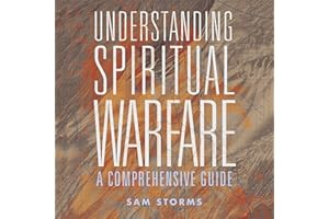 Understanding Spiritual Warfare: A Comprehensive Guide