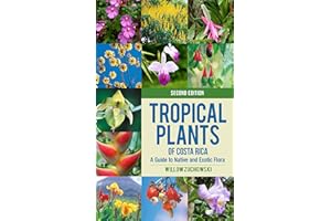 Tropical Plants of Costa Rica: A Guide to Native and Exotic Flora (Zona Tropical Publications)