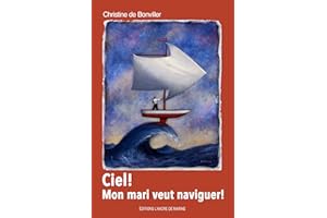 Ciel ! Mon mari veut naviguer ! (French Edition)