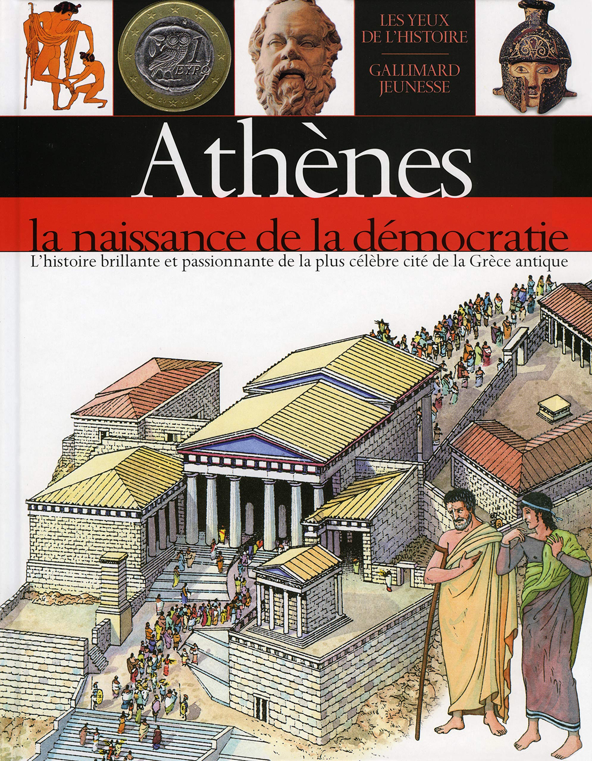 Athenes La Naissance De La Democratie L Histoire Brillante Et Passionnante De La Plus Celebre Cite De La Grece Antique Les Yeux De L Histoire Leppin Hartmut Rathke Mirko Makarius Catherine Amazon Com Books