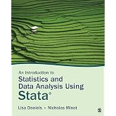 An Introduction to Statistics and Data Analysis Using Stata&reg;: From Research Design to Final Report