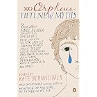 xo Orpheus: Fifty New Myths