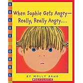 When Sophie Gets Angry - Really, Really Angry… (Scholastic Bookshelf)