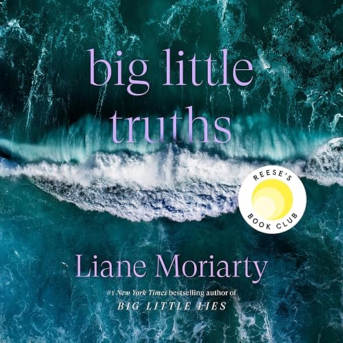 Big Little Truths by Liane Moriarty, book cover
