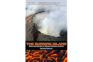 The Burning Island: Myth and History of the Hawaiian Volcano Country