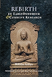 Rebirth in Early Buddhism and Current Research