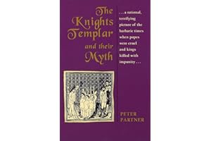 The Knights Templar and Their Myth