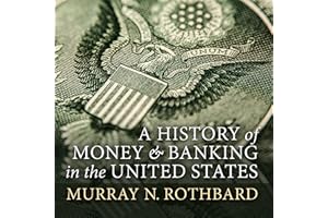 A History of Money and Banking in the United States: The Colonial Era to World War II