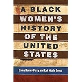 A Black Women's History of the United States (ReVisioning History)