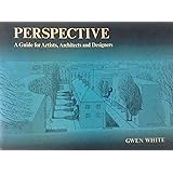 Perspective: A Guide for Artists, Architects and Designers.