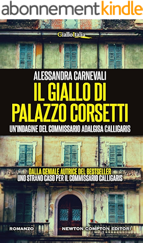 Download Il giallo di Palazzo Corsetti (Un'indagine del commissario Adalgisa Calligaris Vol. 3) (Italian Edition) PDF