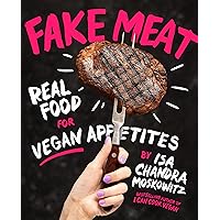 Fake Meat: Real Food for Vegan Appetites