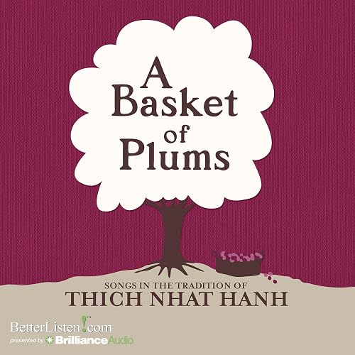 Download A Basket of Plums: Traditions of Thich Nhat Hanh PDF