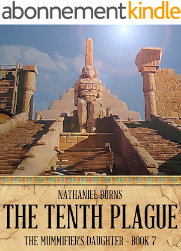 Download The Tenth Plague (The Mummifier's Daughter Book 7) (English Edition) PDF