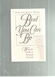 The Best You Can Be: A Woman's Guide to Personal Growth